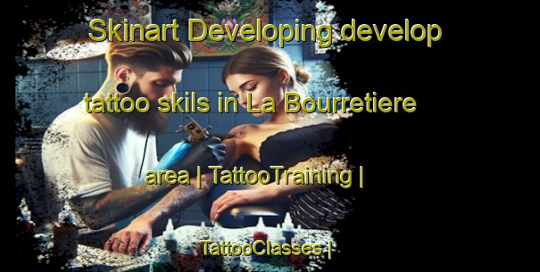 Skinart Developing develop tattoo skils in La Bourretiere area | TattooTraining | TattooClasses | SkinartTraining-France